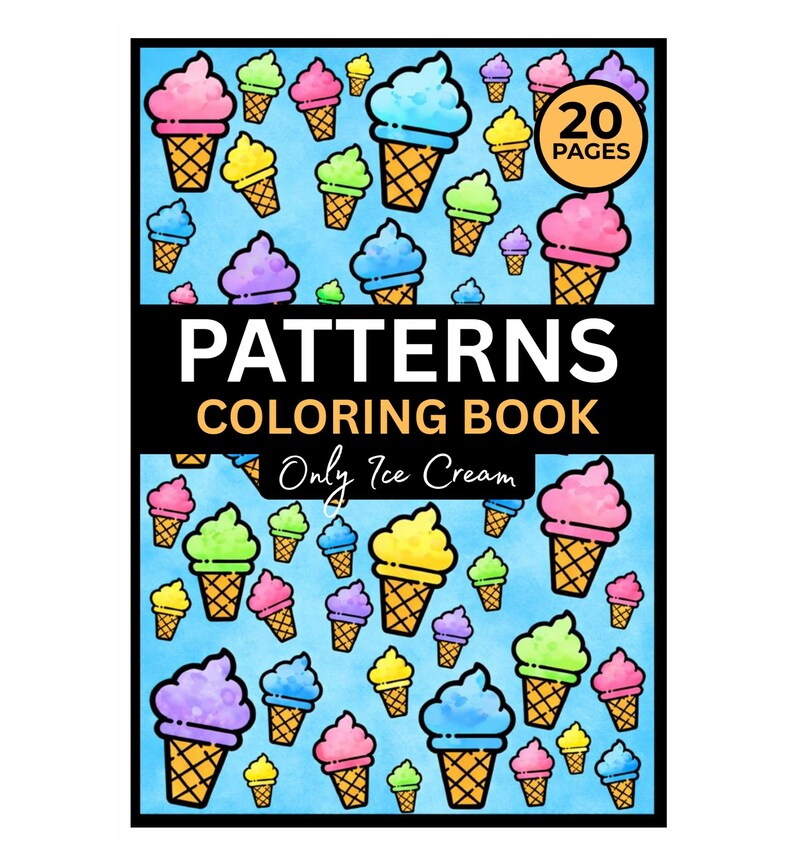 Ice Cream Patterns Coloring Book | 20 Satisfying Printable Designs ...