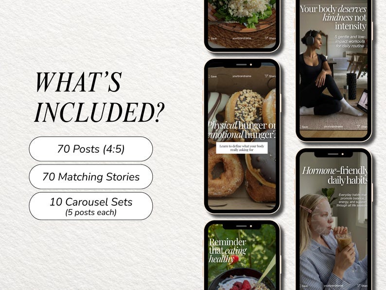 May include: A digital marketing template set featuring the text WHAT'S INCLUDED? followed by 70 Posts (4:5), 70 Matching Stories, and 10 Carousel Sets (5 posts each). Five smartphone screens display various social media post designs with text.