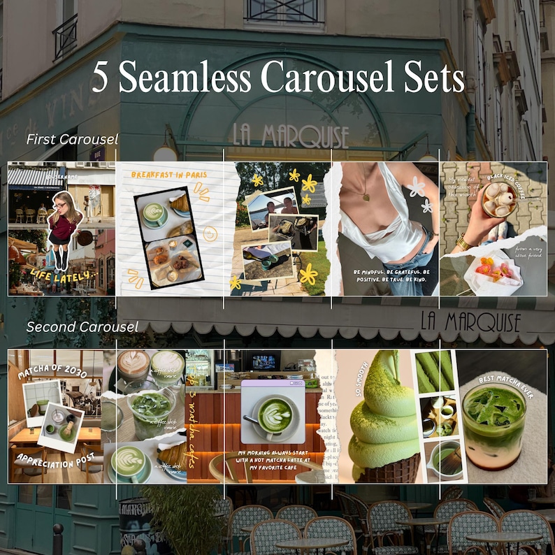 May include: A collage of images with the text "5 Seamless Carousel Sets" and "La Marquise". The images include food, drinks, and lifestyle photos. The first carousel includes the text "First Carousel" and "Life Lately". The second carousel includes the text "Matcha of 2030".