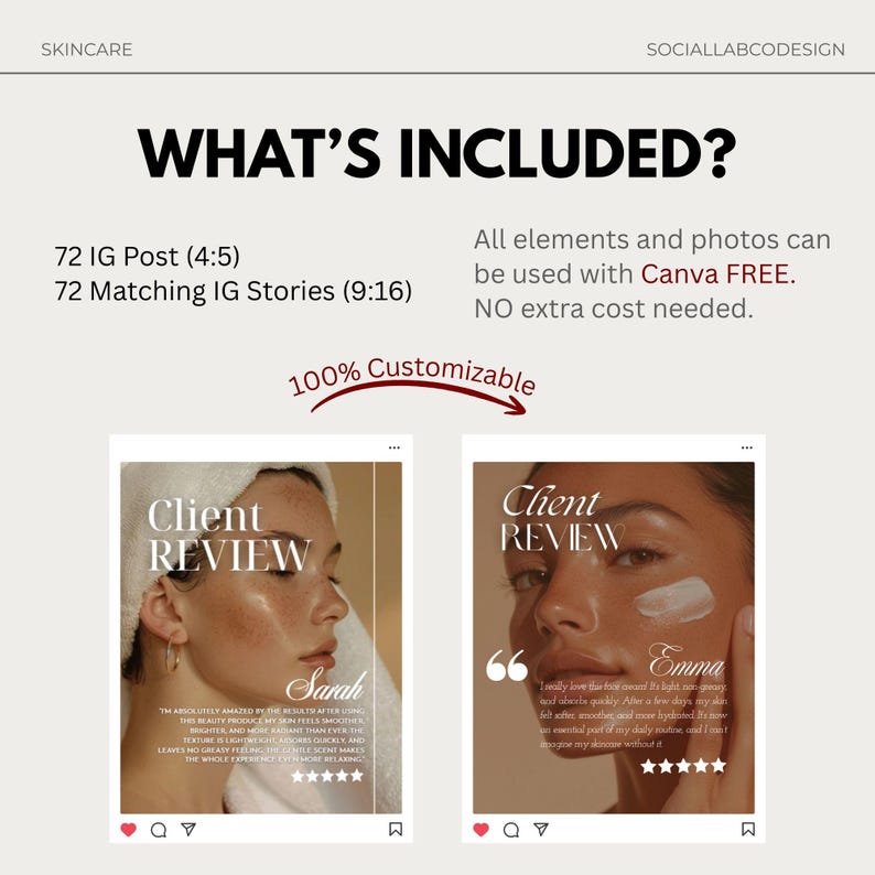 Puede incluir: Anuncio de productos para el cuidado de la piel con el texto &laquo;&iquest;QU&Eacute; INCLUYE?&raquo; y &laquo;100% personalizable&raquo;. Incluye dos plantillas de publicaciones de Instagram con rese&ntilde;as de clientes. El texto incluye &laquo;72 publicaciones de IG (4:5)&raquo; y &laquo;72 historias de IG a juego (9:16).&raquo;