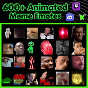 May include: A graphic featuring a collection of animated meme emotes. The text "600+ Animated Meme Emotes" is displayed in green. Various meme faces and characters are arranged in a grid, including cat faces, and other internet memes.