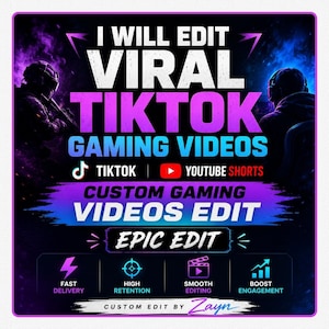 Könnte beinhalten: Eine digitale Grafikwerbung mit dem Text I WILL EDIT VIRAL TIKTOK GAMING VIDEOS, TIKTOK, YOUTUBE SHORTS, CUSTOM GAMING VIDEOS EDIT, EPIC EDIT, FAST DELIVERY, HIGH RETENTION, SMOOTH EDITING, BOOST ENGAGEMENT und CUSTOM EDIT BY Zayn.