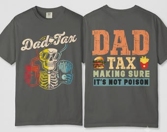 Camiseta divertida de impuestos para papás (parte delantera y trasera), Comfort Colors 1717, regalo para el Día del Padre, camiseta vintage de inspector de alimentos, regalo para papá primerizo, camiseta retro de esqueleto