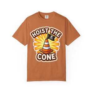 Hoist The Cone Construction Humor Shirt, Comfort Colors Vintage Washed Tee Yam