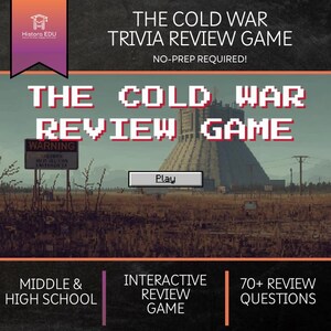 May include: A digital graphic for "The Cold War Trivia Review Game" with pixelated text and a retro video game aesthetic. The image includes the text "No-Prep Required!" and "Middle & High School."
