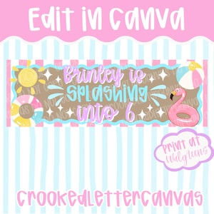 May include: A banner with a pink and blue striped background and the text "Edit in Canva". The banner reads "Brinley is splashing into 6" with beach-themed graphics like a sun, floatie, and flamingo float.