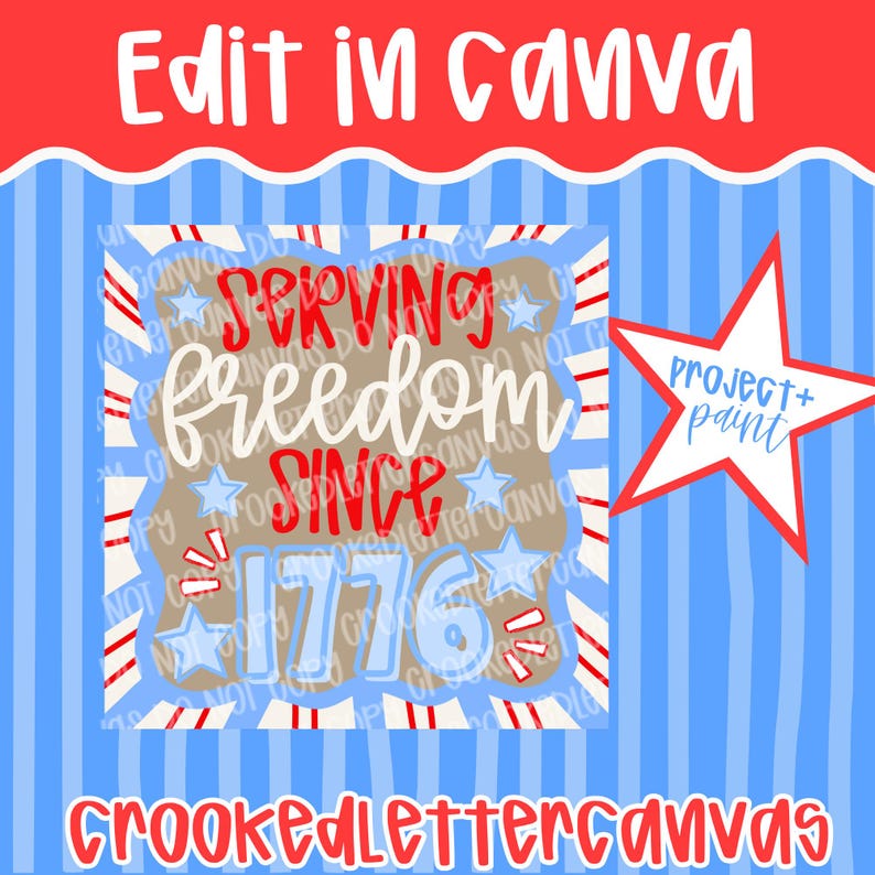 Pode incluir: Um design patri&oacute;tico com as palavras "Serving Freedom Since 1776" em vermelho e branco, rodeado por estrelas e listras. O design est&aacute; sobre um fundo listrado azul e branco, com o texto "Edit in Canva" na parte superior e "CrookedLetterCanvas" na parte inferior.
