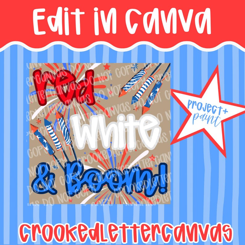 Pode incluir: Um design patri&oacute;tico com as palavras "Red, White, & Boom!" em vermelho, branco e azul, juntamente com ilustra&ccedil;&otilde;es de fogos de artif&iacute;cio. O design inclui o texto "Edit in Canva" e "Project + Paint" numa estrela.
