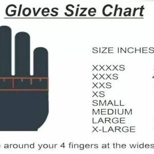 May include: A black silhouette of a hand with a measuring tape graphic across the knuckles. The text reads Gloves Size Chart, SIZE INCHES, and lists sizes from XXXXS to X-LARGE with corresponding measurements in inches. Text: Measure around your 4 fingers at the widest part.