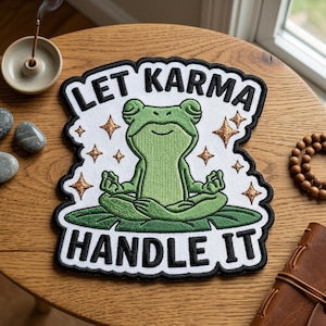 Let Karma Handle It Frog Embroidered Patch, Funny Zen Meditating Frog Embroidered Patch, Sarcastic Yoga Peace Art Decal