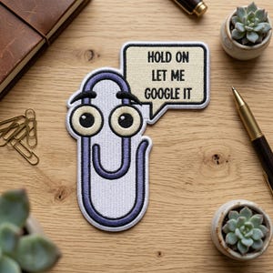 Clippy Hold On Let Me Google It Embroidered Patch, Retro Computer Assistant Embroidered Patch, Funny Tech Nostalgia Art Decal