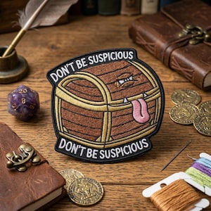 Mimic Chest Embroidered Patch, Don't Be Suspicious Embroidered Patch, Funny DND RPG Gamer Art Decal