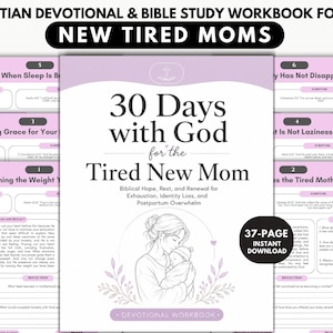 May include: A Christian devotional and Bible study workbook titled 30 Days with God for the Tired New Mom. The cover features a line drawing of a parent holding a baby, with text detailing biblical hope, rest, and renewal. Includes 37 pages.