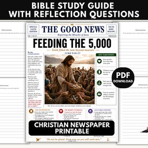 May include: A Christian newspaper printable with the headline "FEEDING THE 5,000" and the text "BIBLE STUDY GUIDE WITH REFLECTION QUESTIONS." The image features a biblical scene and key takeaways.