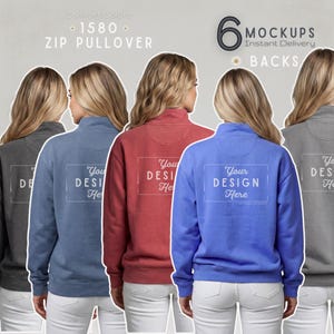 May include: A mockup featuring six Comfort Colors 1580 zip pullovers in various colors: charcoal, blue, red, and blue. Each pullover has a "Your Design Here" design on the back. The image also includes text that says "6 Mockups Instant Delivery Backs."