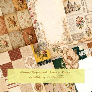May include: A collection of vintage-style journal papers with floral and patchwork designs. The papers feature roses, daisies, and other botanical illustrations in shades of beige, brown, and green. The text "Vintage Patchwork Journal Paper" is visible.
