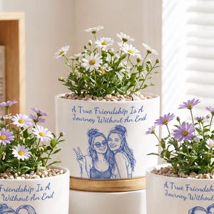 Personalized Best Friend Planter, Custom Photo Sketch Friendship Gift, True Friendship Quote Keepsake for Bestie or Sister