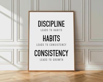 Disziplin Gewohnheiten Konsistenz Wachstum Druck | Motivierendes Poster für Unternehmer | Mindset Wandkunst