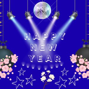 May include: A festive Happy New Year graphic on a blue background. The design includes a disco ball, spotlights, star accents, and floral ornaments. The words "HAPPY NEW YEAR" are prominently displayed in a 3D font.