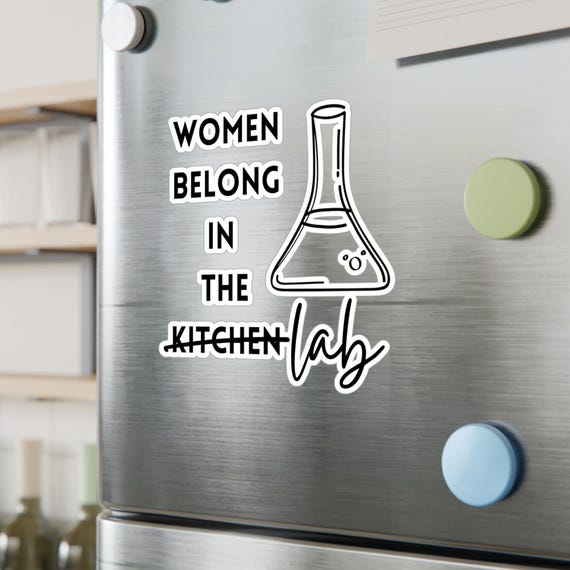 Women Belong in the Lab Decal - Water, Scratch, and UV Resistant Vinyl Sticker
