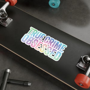 Show Your Crime Love: True Crime Obsessed Vinyl Sticker - Crime Fan Decal for Indoors and Outdoors - Stick, Laugh, Sleuth!