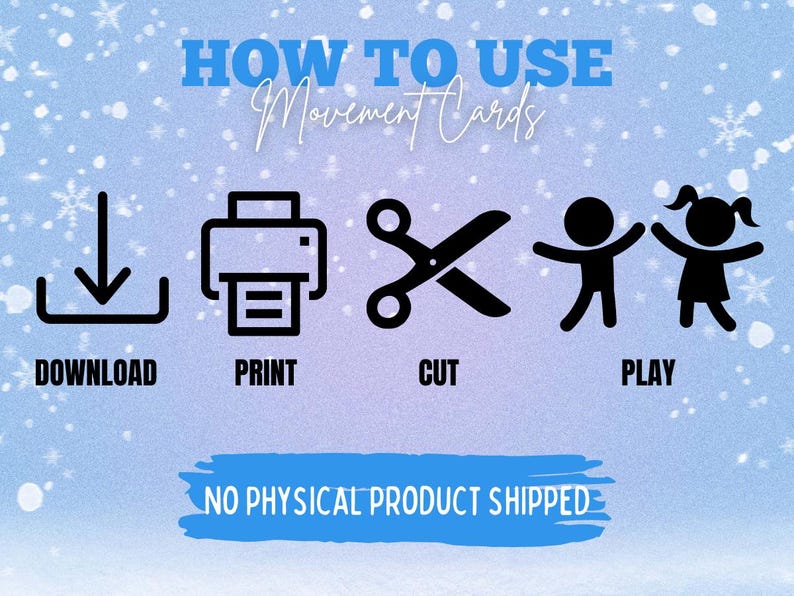 May include: A digital product graphic with instructions on how to use movement cards. The steps are download, print, cut, and play, illustrated with icons. The text "How to Use Movement Cards" is at the top, and "No Physical Product Shipped" is at the bottom.
