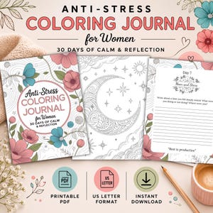 May include: An anti-stress colouring journal featuring floral illustrations in pink and blue. The cover displays the text Anti-Stress Colouring Journal for Women 30 Days of Calm & Reflection. Interior pages show a moon and stars design and a Day 7 writing prompt.