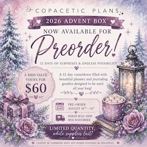 May include: A promotional graphic for the Copacetic Plans 2026 Advent Box, featuring purple winter-themed illustrations of a gift, a lantern, and a mug. Text includes '2026 Advent Box', 'Now Available for Preorder!', and details on the 12-day countdown.