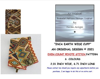 INCA EARTH WIDE cuff -  Peyote Pattern - even count