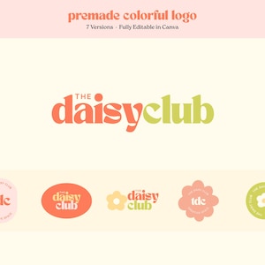 May include: A premade colorful logo design for "The Daisy Club" in coral and green. The image includes the text "premade colorful logo" and "7 Versions Fully Editable in Canva". Below the logo are several variations of the logo in different shapes and colors.