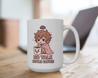 No Talk Before Coffee Mug | Funny Ceramic Mug (11oz 15oz)