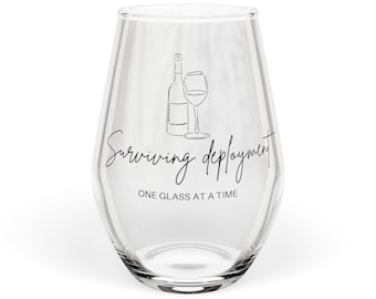 Surviving Deployment One Glass At A Time 11.75oz Stemless Wine Glass, Military Spouse Gift, Pilot Wife Wine Glass, Deployment Care Package