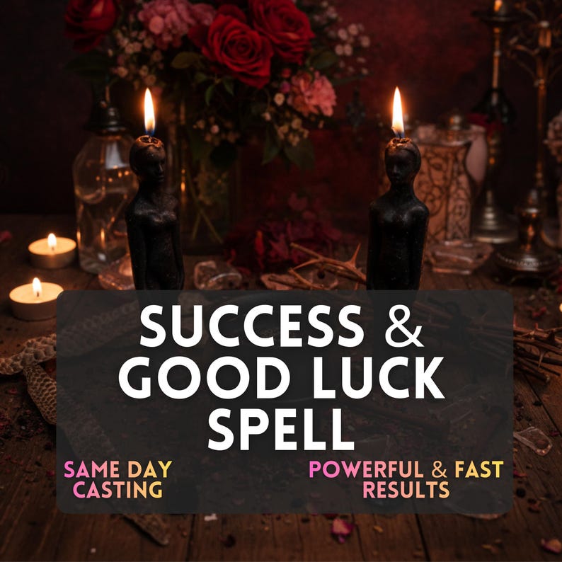 May include: An image featuring two black figure candles with lit flames, set against a backdrop of red roses and other decorative items. The text overlay reads "SUCCESS & GOOD LUCK SPELL" with additional text about casting and results.
