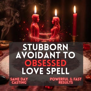 May include: A red candle shaped like a man and a woman, connected by a rope, with flames at the top. The text reads "Stubborn Avoidant to Obsessed Love Spell". Additional text says "Same Day Casting" and "Powerful & Fast Results".
