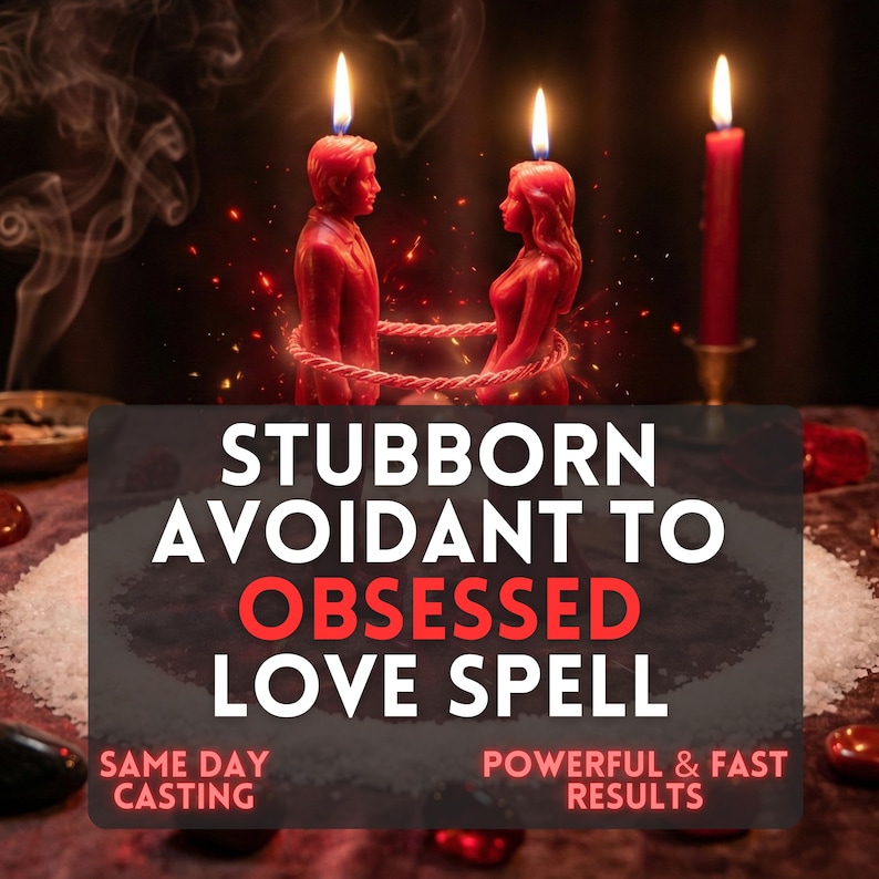 May include: A red candle shaped like a man and a woman, connected by a rope, with flames at the top. The text reads "Stubborn Avoidant to Obsessed Love Spell". Additional text says "Same Day Casting" and "Powerful & Fast Results".