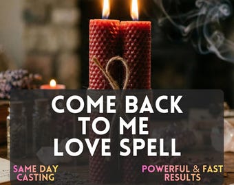 Come Back To Me Love Spell Ex | Same Day Casting | Etsy Witch | Powerful Obsession