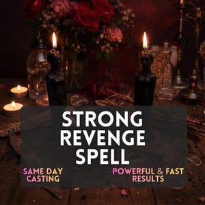 May include: A still life arrangement featuring two black figure candles with lit flames, a bouquet of red roses, and the text "STRONG REVENGE SPELL." Additional text reads "SAME DAY CASTING" and "POWERFUL & FAST RESULTS."