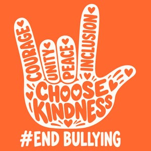 May include: A white graphic of a hand making the sign language gesture for I love you against an orange background. The hand contains the words COURAGE, UNITY, PEACE, INCLUSION, CHOOSE, and KINDNESS with small hearts. Below is #END BULLYING.