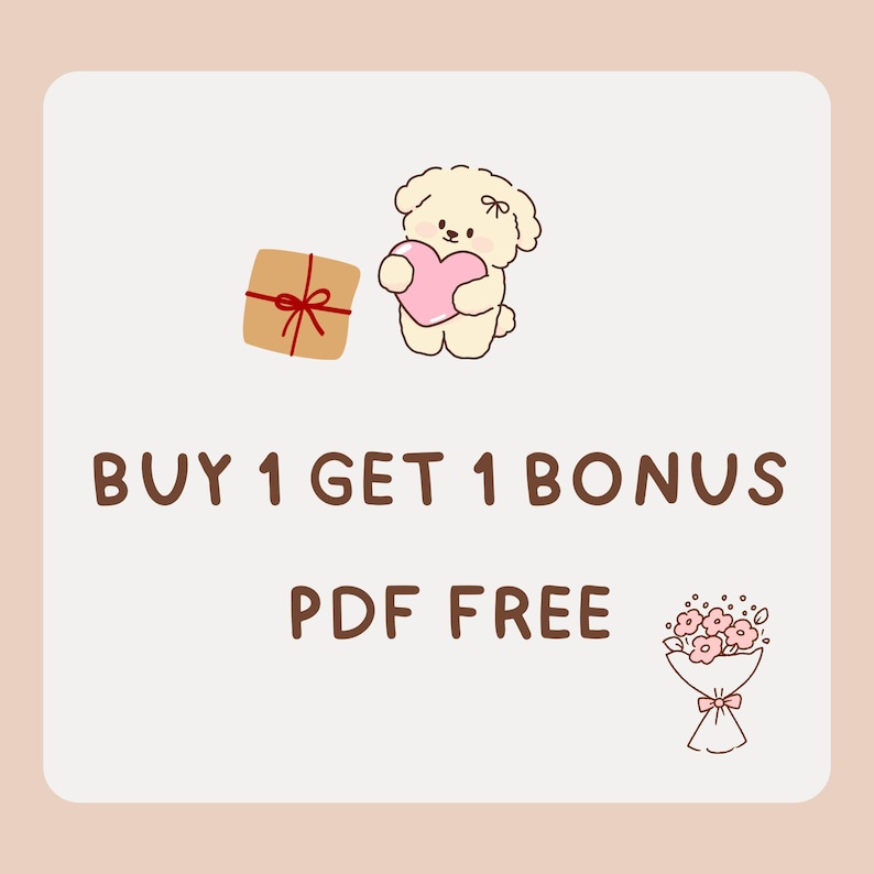 May include: An illustration of a beige puppy holding a pink heart, a wrapped gift, and a bouquet of flowers. The text "BUY 1 GET 1 BONUS" and "PDF FREE" are displayed in brown font.
