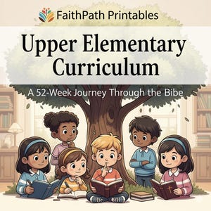 May include: Illustration of children reading books under a tree. The image features the text "FaithPath Printables" and "Upper Elementary Curriculum" with the tagline "A 52-Week Journey Through the Bible."