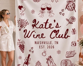 Personalized Wine Club Bachelorette Banner, Silk Party Backdrop, Custom Bride Name Location Date
