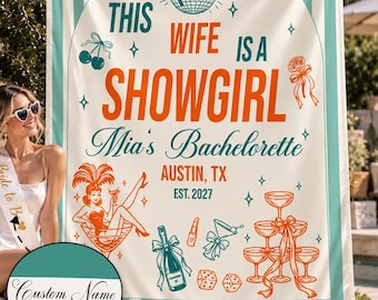 This Wife Is Showgirl Sign, Custom Location Bachelorette