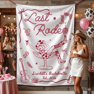 May include: White banner with burgundy text and illustrations for a bachelorette party. The banner reads "Last Rode" and features a cowgirl in a martini glass. Includes the text "Scarlett's Bachelorette Est. 2026".