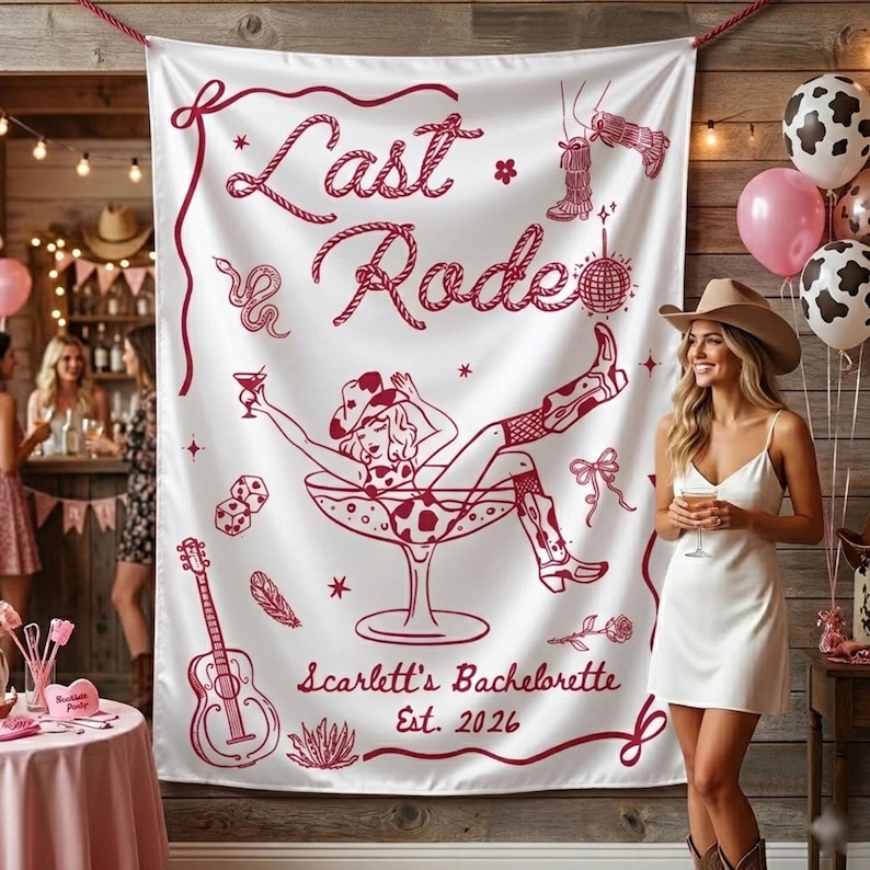 May include: White banner with burgundy text and illustrations for a bachelorette party. The banner reads "Last Rode" and features a cowgirl in a martini glass. Includes the text "Scarlett's Bachelorette Est. 2026".