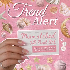 Könnte beinhalten: Rosa Hintergrund mit Muscheln, einer Sonne und einem Mond. Der Text "Trend Alert" und "Mismatched 3D Nail Art" sind zu sehen. Das Bild zeigt auch eine Hand mit dekorierten Nägeln und den Text "Stay on-trend with Your Nail Artist, book today."