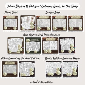 Peut inclure: Une collection de livres de coloriage avec divers th&egrave;mes, dont "Night Court", "Dragon Rider" et "Book Boyfriends". Chaque livre pr&eacute;sente des dessins au trait complexes &agrave; colorier, avec des titres et des nombres de pages. Le texte de l'image indique : "More Digital & Physical Coloring Books in the Shop."