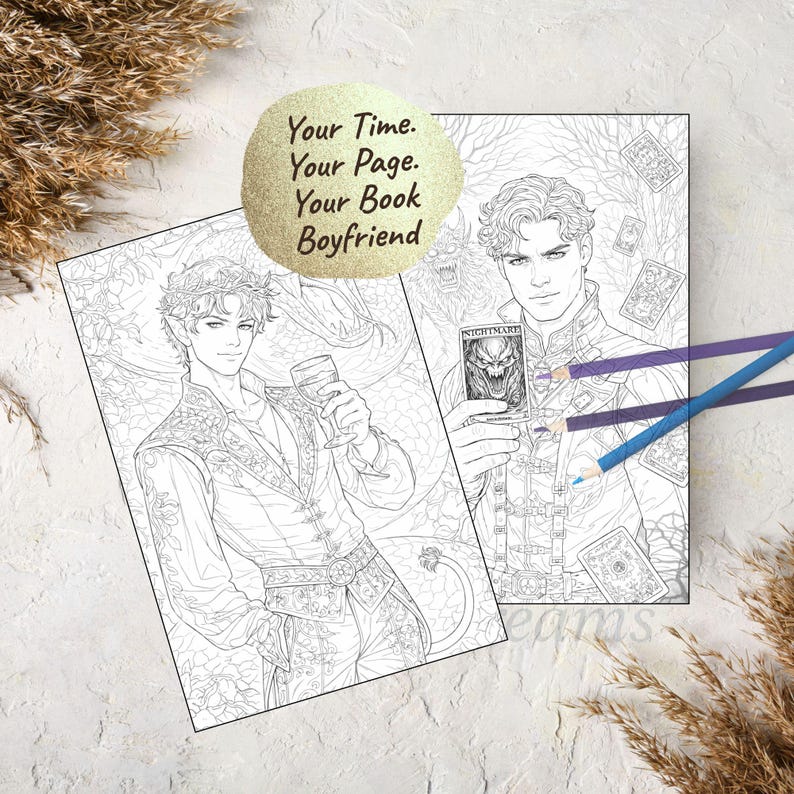 May include: Two black and white coloring pages featuring fantasy illustrations of male figures. One holds a glass of wine, the other a card labeled "Nightmare." The text "Your Time. Your Page. Your Book Boyfriend" is on a gold circle.