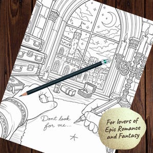 May include: Black and white line art coloring page with a castle scene, a pencil, and the text "Don't look for me..." and "For lovers of Epic Romance and Fantasy". Includes a ring box, luggage, and a crescent moon.