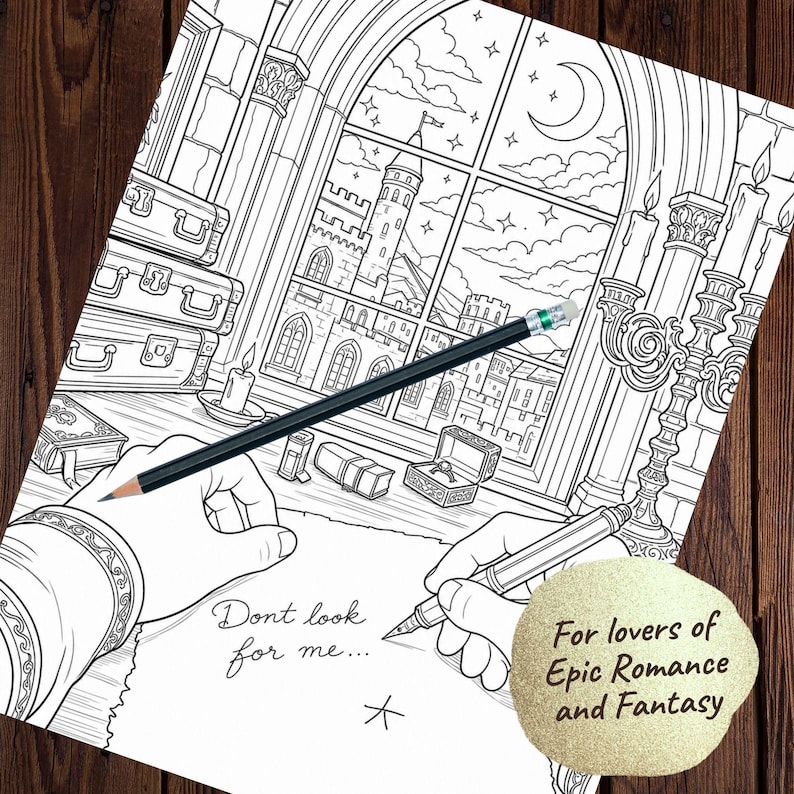 May include: Black and white line art coloring page with a castle scene, a pencil, and the text "Don't look for me..." and "For lovers of Epic Romance and Fantasy". Includes a ring box, luggage, and a crescent moon.