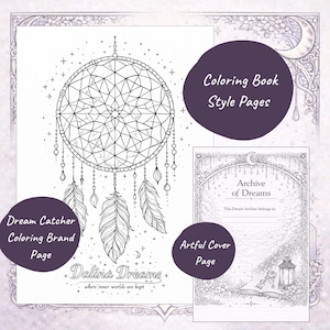 May include: A coloring book page featuring a black and white line art dream catcher with feathers and stars, labeled Dalina Dreams where inner worlds are kept, alongside a cover page titled Archive of Dreams with a key, book, and lantern.